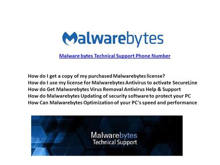 How do I get a copy of my purchased Malwarebytes license? How do I use my license for Malwarebytes Antivirus to activate SecureLine How do Get Malwarebytes.