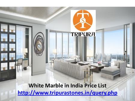 White Marble in India Price List