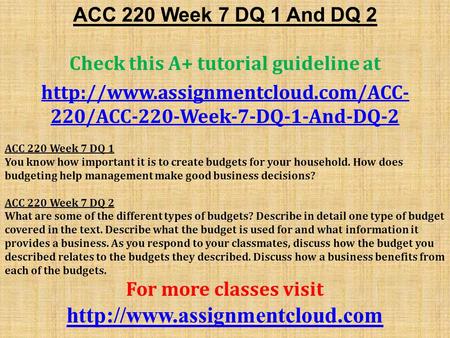 ACC 220 Week 7 DQ 1 And DQ 2 Check this A+ tutorial guideline at  220/ACC-220-Week-7-DQ-1-And-DQ-2 ACC 220 Week 7 DQ.