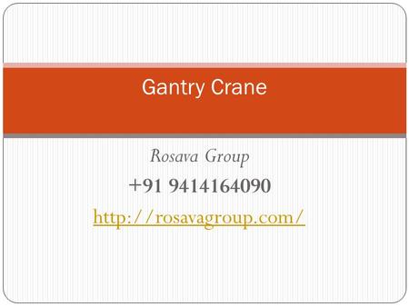 Rosava Group Gantry Crane.