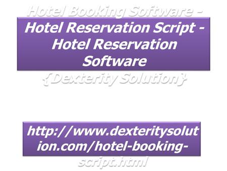 Hotel Booking Software - Hotel Reservation Script - Hotel Reservation Software {Dexterity Solution}