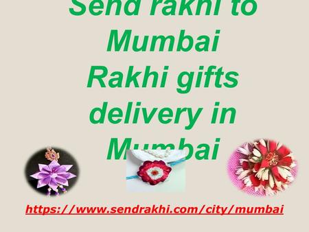 Send rakhi to Mumbai Rakhi gifts delivery in Mumbai https://www.sendrakhi.com/city/mumbai.