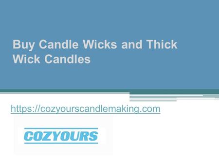 ​​Buy Candle Wicks and Thick Wick Candles - Cozyourscandlemaking.com