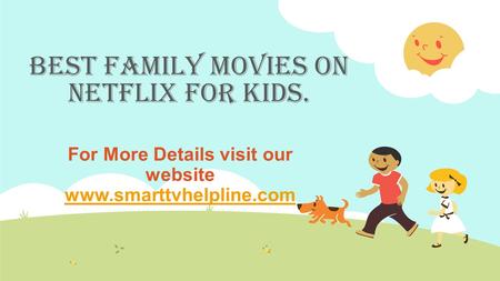 Best Family Movies on Netflix For Kids. For More Details visit our website