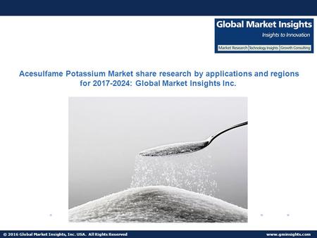© 2016 Global Market Insights, Inc. USA. All Rights Reserved  Fuel Cell Market size worth $25.5bn by 2024 Acesulfame Potassium Market.