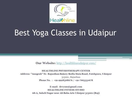 Best Yoga Classes in Udaipur Our Website:  HEALTHLINE PHYSIOTHERAPY CENTER Address: Anugrah