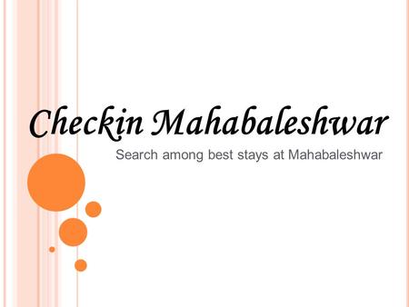 Search among best stays at Mahabaleshwar Checkin Mahabaleshwar.