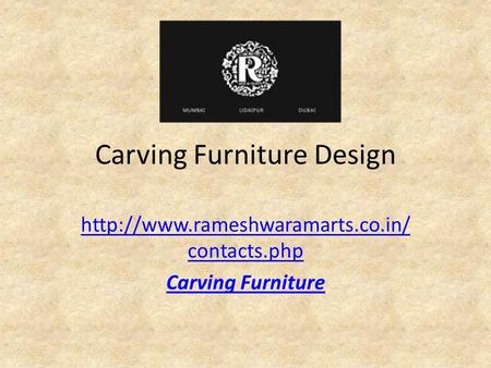 Carving Furniture Design  contacts.php Carving Furniture.