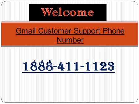 Gmail Customer Support Phone Number 1888-411-1123.