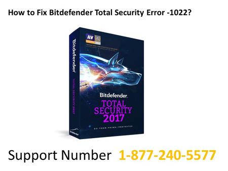 How to Fix Bitdefender Total Security Error -1022? Support Number