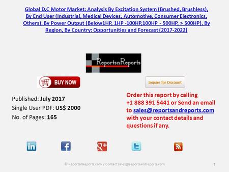 Global D.C Motor Market: Analysis By Excitation System (Brushed, Brushless), By End User (Industrial, Medical Devices, Automotive, Consumer Electronics,