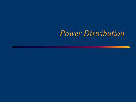 Power Distribution Copyright F. Canavero, R. Fantino Licensed to HDT - High Design Technology.