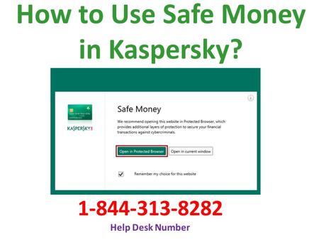 How to Use Safe Money in Kaspersky? 1-8443138282 Help Desk Number.