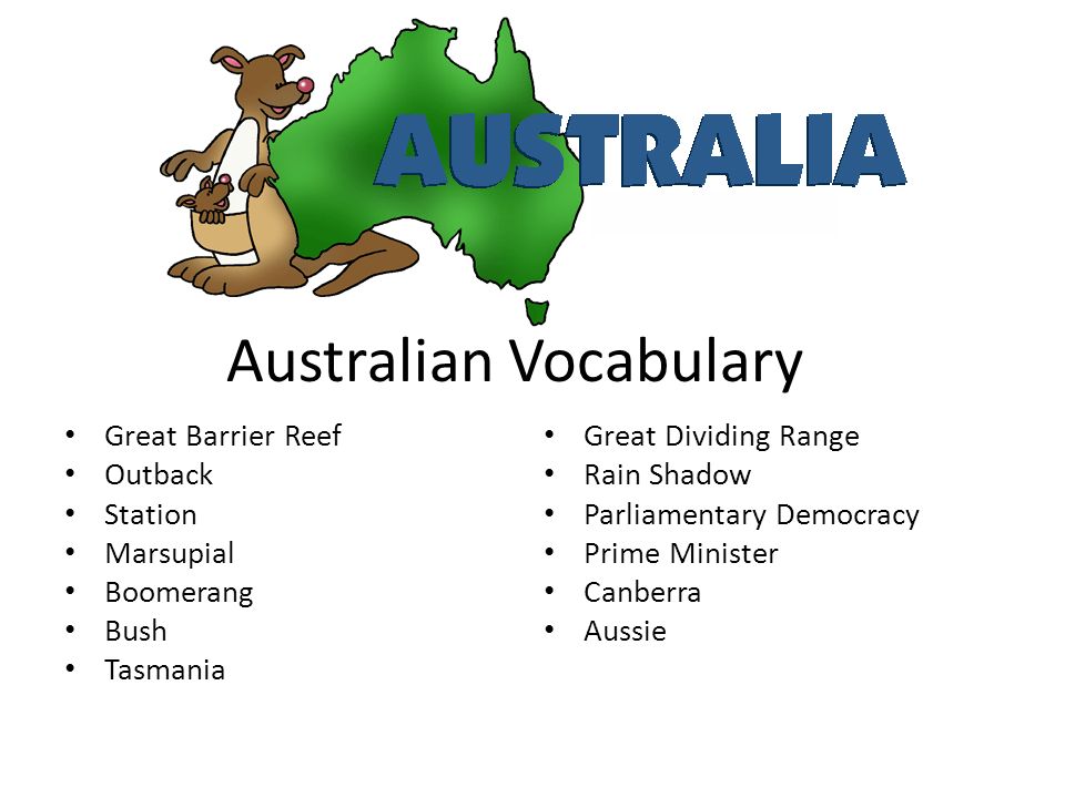 Australian Vocabulary Great Barrier Outback Station Marsupial Boomerang Bush Tasmania Great Dividing Rain Shadow Parliamentary Democracy Prime. - ppt