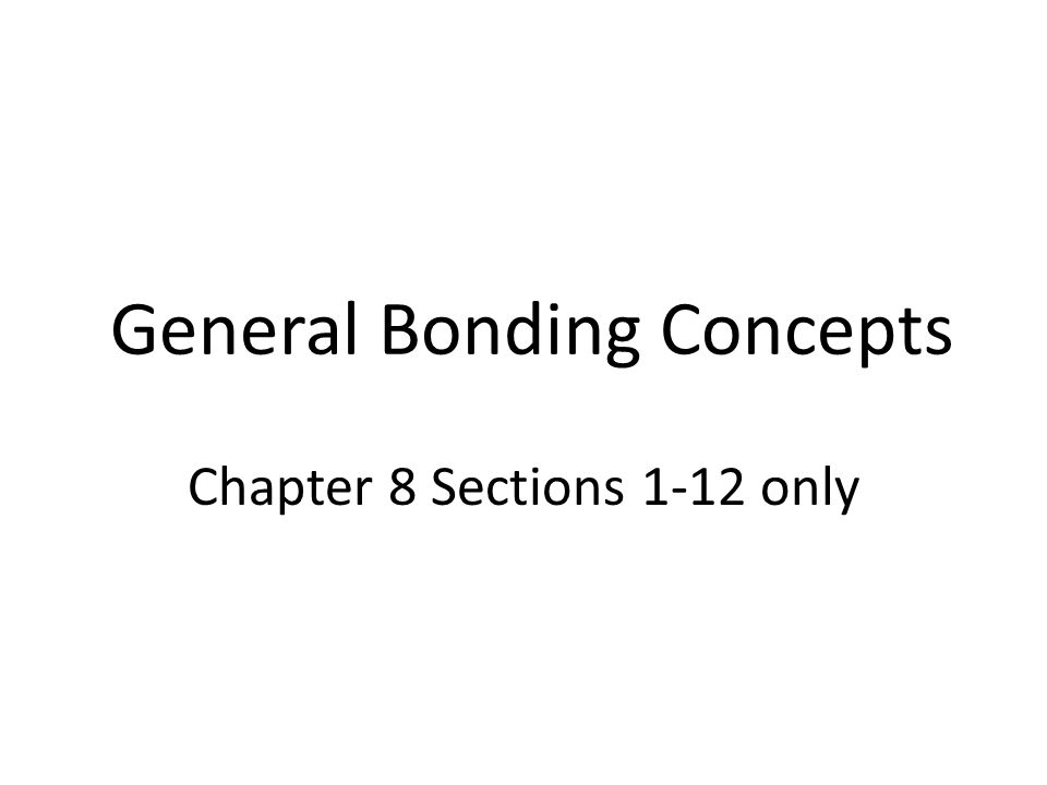 General Bonding Concepts Ppt Download