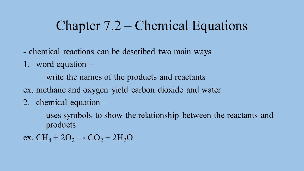Chapter 255.25 – Chemical Equations -chemical reactions can be