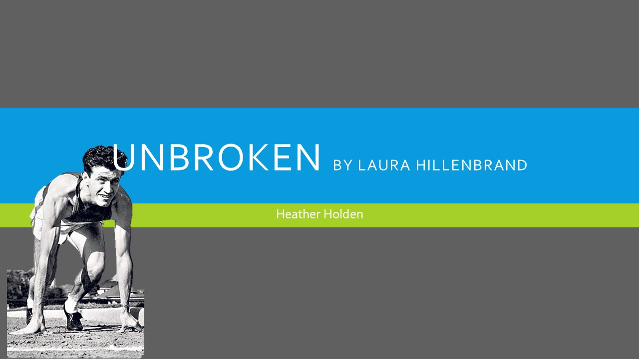 theme of unbroken by laura hillenbrand