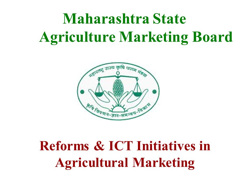 Maharashtra State Agriculture Marketing Board - ppt video online download