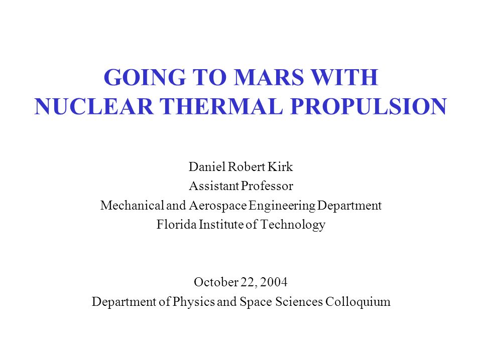 GOING TO MARS WITH NUCLEAR THERMAL PROPULSION - ppt download
