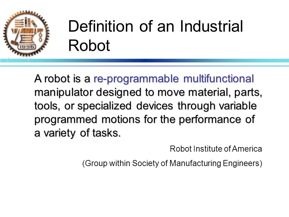 Definition of an Industrial Robot - ppt video online download