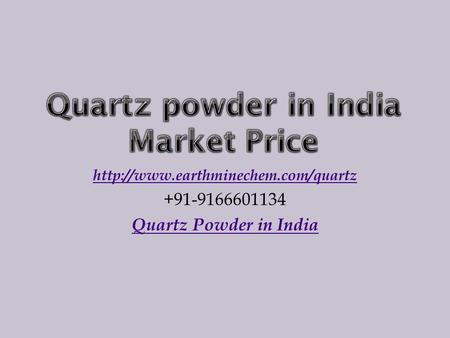 Quartz Powder in India.