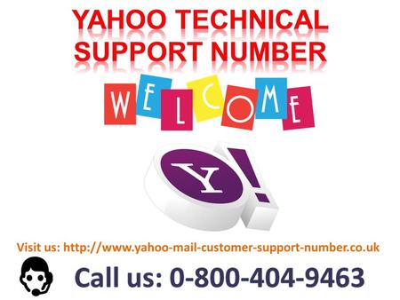  Tech Support for yahoo mail 0-800-404-9463 Immedaite help for uk