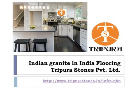 Indian granite in India Flooring Tripura Stones Pvt. Ltd.