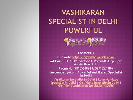 Contact Us Our web:  Address: C-1 / 332, Sector-11, Rohini-85 Opp. Shiv Mandir.New Delhi Phone No: