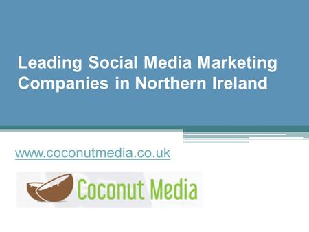 Leading Social Media Marketing Companies in Northern Ireland - www.coconutmedia.co.uk