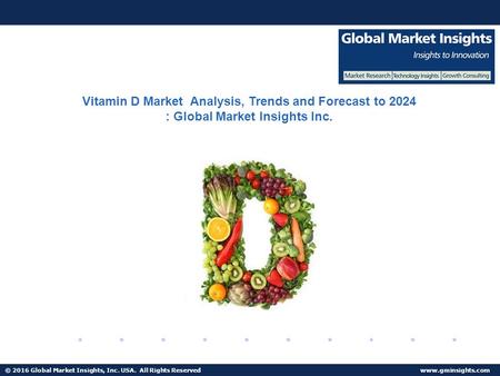 © 2016 Global Market Insights, Inc. USA. All Rights Reserved  Fuel Cell Market size worth $25.5bn by 2024 Vitamin D Market Analysis,