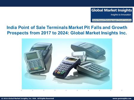 © 2016 Global Market Insights, Inc. USA. All Rights Reserved  Fuel Cell Market size worth $25.5bn by 2024 India Point of Sale Terminals.