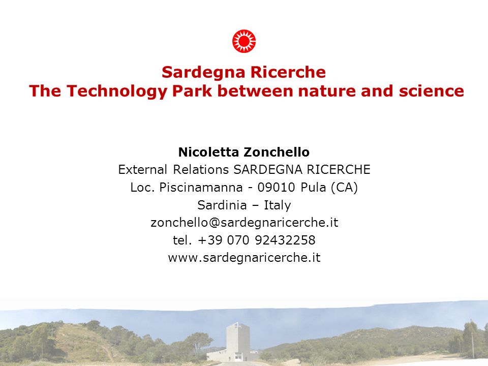 Nicoletta Zonchello External Relations SARDEGNA RICERCHE Loc. Piscinamanna  - 09010 Pula (CA) Sardinia – Italy tel. +39 070. - ppt download
