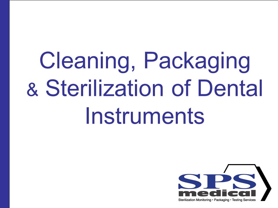 Cleaning, Packaging & Sterilization of Dental Instruments - ppt video  online download