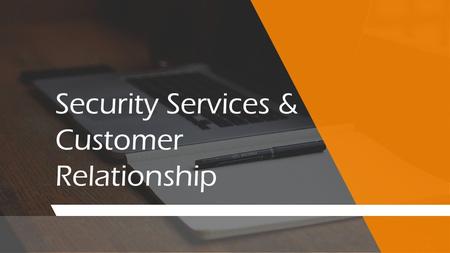 For providing best security services security guard should maintain some rules, at the same times customers also should obey those rules set by security personalities. Then only a good professional relationship between customer and security can be built.