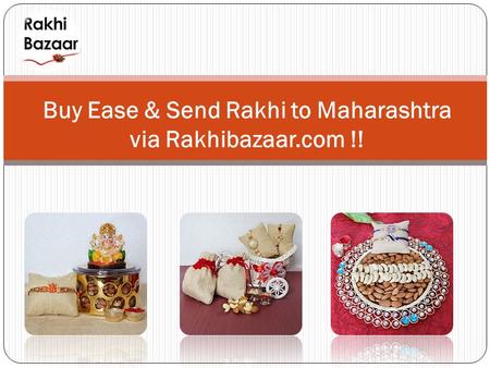Buy Ease & Send Rakhi to Maharashtra via Rakhibazaar.com !!