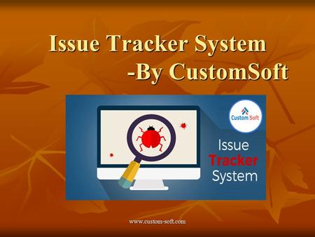 Issue Tracker System -By CustomSoft.