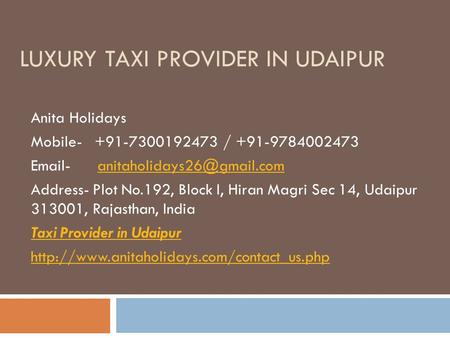 LUXURY TAXI PROVIDER IN UDAIPUR Anita Holidays Mobile / Address-