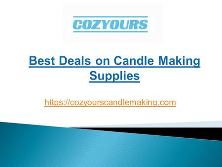Best Deals on Candle Making Supplies - Cozyourscandlemaking.com