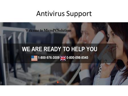 Antivirus Support. Norton Antivirus Support AVG Antivirus Support.