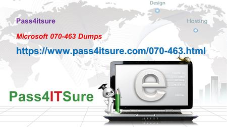 Pass4itsure Microsoft 070-463 Dumps 