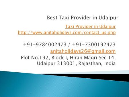 Taxi Provider in Udaipur / Plot No.192, Block I, Hiran.