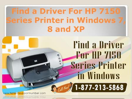 Find a Driver For HP 7150 Series Printer in Windows 7, 8 and XP.