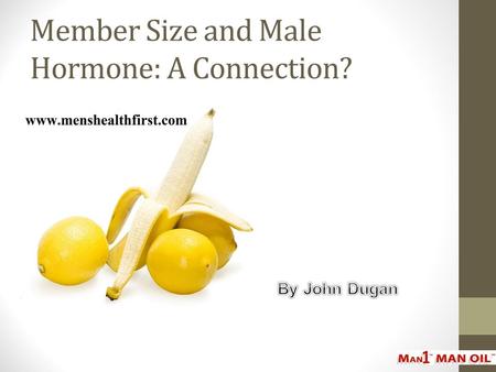 Member Size and Male Hormone: A Connection?