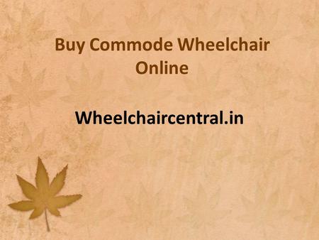 Buy Commode Wheelchair Online Wheelchaircentral.in.