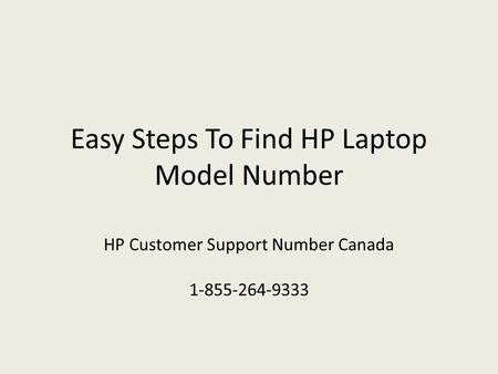 Easy Steps To Find HP Laptop Model Number HP Customer Support Number Canada