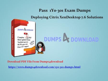 Deploying Citrix XenDesktop 7.6 Solutions Pass 1Y0-301 Exam Dumps https://www.dumps4download.com/1y0-301-dumps.html Download PDF File From Dumps4download.