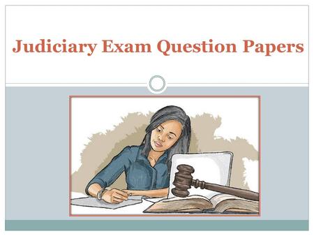 Judiciary exam question papers for best practice