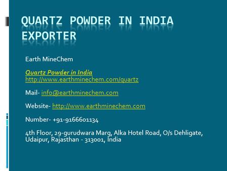 Earth MineChem Quartz Powder in India  Mail- Website-