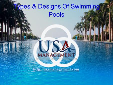 Types & Designs Of Swimming Pools