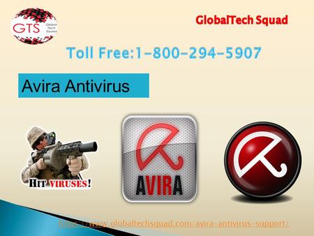 Https://www.globaltechsquad.com/avira-antivirus-support/ Avira Antivirus.